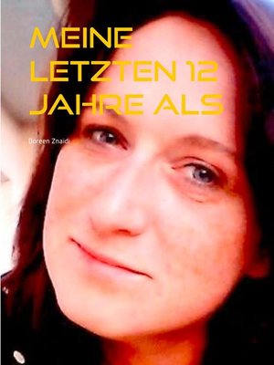 cover image of Meine letzten 12 Jahre als Albtraum